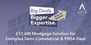 Aria in Action: £11.6M Mortgage Solution for Complex Semi-Commercial & PBSA Deal
